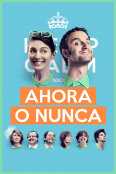 Ahora o nunca (2015) download