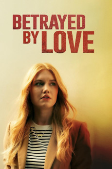 Betrayed by Love (2024) download