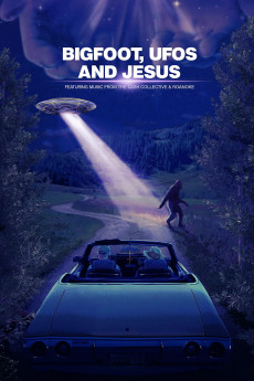 Bigfoot, UFOs and Jesus (2021) download