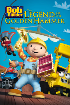 Bob the Builder: The Legend of the Golden Hammer (2009) download