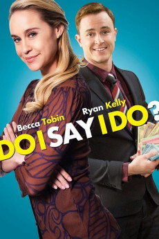 Do I Say I Do? (2017) download