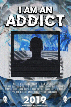 I Am an Addict (2019) download