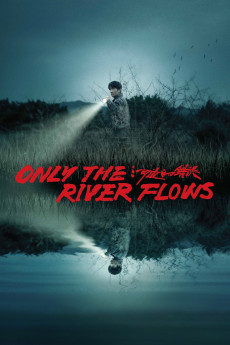 Only the River Flows (2023) download