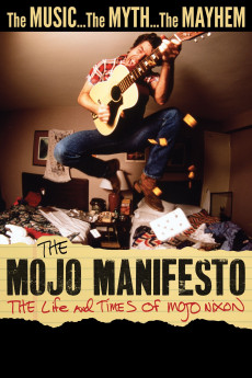 The Mojo Manifesto: The Life and Times of Mojo Nixon (2022) download