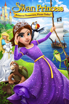 The Swan Princess: Princess Tomorrow, Pirate Today! (2016) download