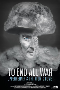 To End All War: Oppenheimer & the Atomic Bomb (2023) download